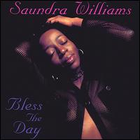 Saundra Williams - Bless the Day lyrics