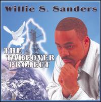 Willie S. Sanders - The Takeover Project lyrics