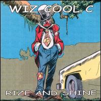 Wiz Cool C. - Rize and Shine lyrics