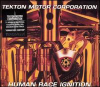 Tekton Motor Corporation - Human Race Ignition lyrics