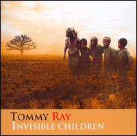 Tommy Ray - Invisible Children lyrics