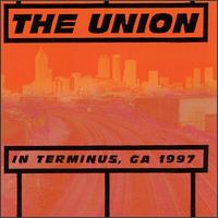 The Union - In Terminus GA, 1997 lyrics