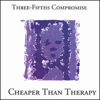 Three-Fifths Compromise - Cheaper Than Therapy lyrics