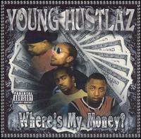 Young Hustlaz - Where's My Money? lyrics