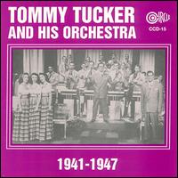 Tommy Tucker & His Orchestra [Jazz] - 1941-1947 lyrics