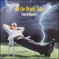 Tom DeMasters - On the Bright Side lyrics