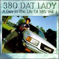 380 Dat Lady - A Day in the Life of 380, Vol.1 lyrics
