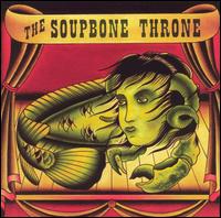 The Soupbone Throne - The Soupbone Throne lyrics