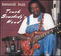 Roosevelt Dean - Touch Somebody's Hand lyrics