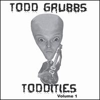 Todd Grubbs - Toddities lyrics