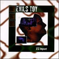 Evil's Toy - XTC Implant lyrics