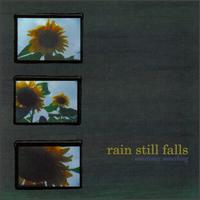 Rain Still Fall - Sometimes Something lyrics