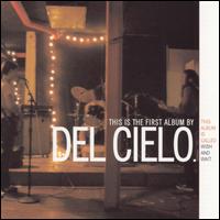 Del Cielo - Wish and Wait lyrics