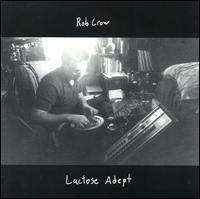 Rob Crow - Lactose Adept lyrics