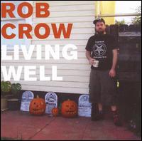 Rob Crow - Living Well lyrics