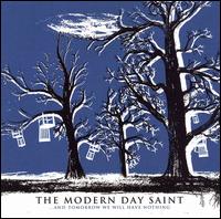 The Modern Day Saint - ...And Tomorrow We Will Have Nothing lyrics