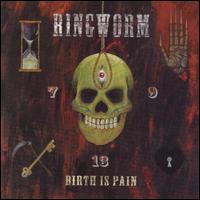 Ringworm - Birth Is Pain lyrics