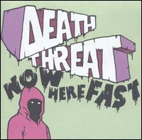 Death Threat - Now Here Fast! lyrics