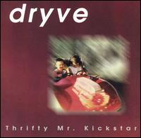 Dryve - Thrifty Mr. Kickstar lyrics