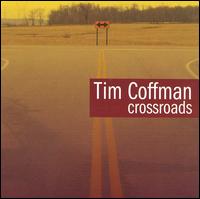 Tim Coffman - Crossroads lyrics