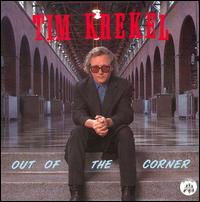Tim Krekel - Out of the Corner lyrics
