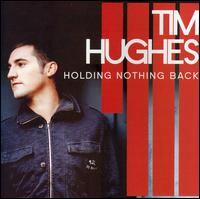 Tim Hughes [Gospel] - Holding Nothing Back lyrics