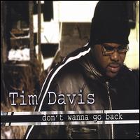 Tim Davis - Don't Wanna Go Back lyrics