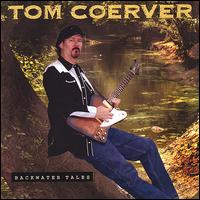 Tom Coerver - Backwater Tales lyrics