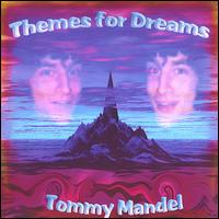 Tommy Mandel - Themes for Dreams lyrics