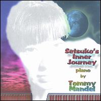 Tommy Mandel - Setsuko's Inner Journey lyrics