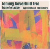 Tommy Koverhult - Trane to Taube lyrics