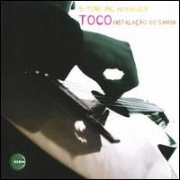 Toco - Instalacao Do Samba lyrics