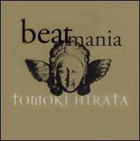 Tomoki Hirata - Beat Mania lyrics