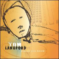 Tom Langford - Places You Know lyrics