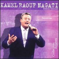 Kamel Raouf Nagati - Yasmina lyrics