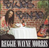 Reggie Wayne Morris - Blues Binge lyrics