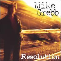 Mike Grebb - Resolution lyrics