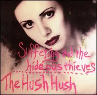 Suffering and the Hideous Thieves - The Hush Hush lyrics
