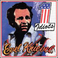 The Idiots - Evel Knievel lyrics