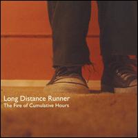 Long Distance Runner - The Fire of Cumulative Hours lyrics