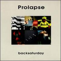 Prolapse - Backsaturday lyrics