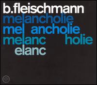 B. Fleischmann - Melancholie/Schubert Live lyrics