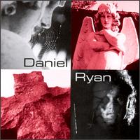 Daniel Ryan - Daniel Ryan lyrics