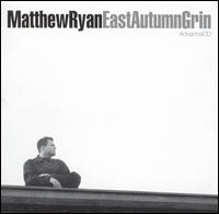 Matthew Ryan - East Autumn Grin lyrics