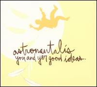 Astronautalis - You and Yer Good Ideas lyrics