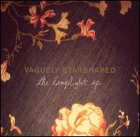 Vaguely Starshaped - Lamplight EP lyrics