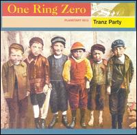 One Ring Zero - Tranz Party lyrics