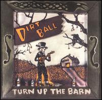 Dirtball - Turn up the Barn lyrics