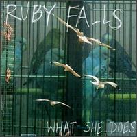 Ruby Falls - What She Does lyrics