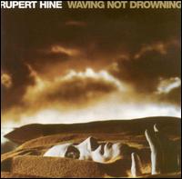 Rupert Hine - Waving Not Drowning lyrics